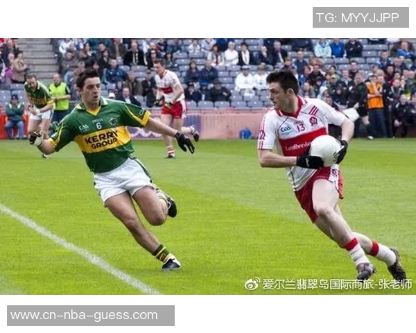 探索盖尔式足球的魅力与发展历程,感受爱尔兰传统体育的独特风采与激情 探索盖尔式足球的魅力与发展历程,感受爱尔兰传统体育的独特风采与激情